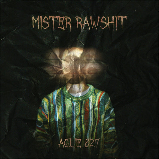 Aglie 827 - Mister Rawshit Mixtape [Digital]
